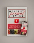 healthy-primal-living-Feature-video-11